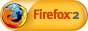 Get a browser that performs. Get Firefox 2.